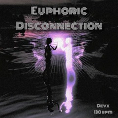 Dj Devix - Euphoric Disconnection