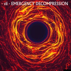 vii - Emergency Decompression (Demo)