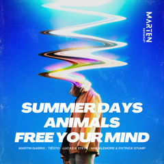 Martin Garrix X Tiesto - Summer Days X Animals X Free Your Mind (MARTEN Mashup) FREE DL
