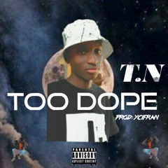 Too Dope.mp3