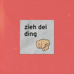 zieh dei ding! (feat. ACAB-Schwabe)