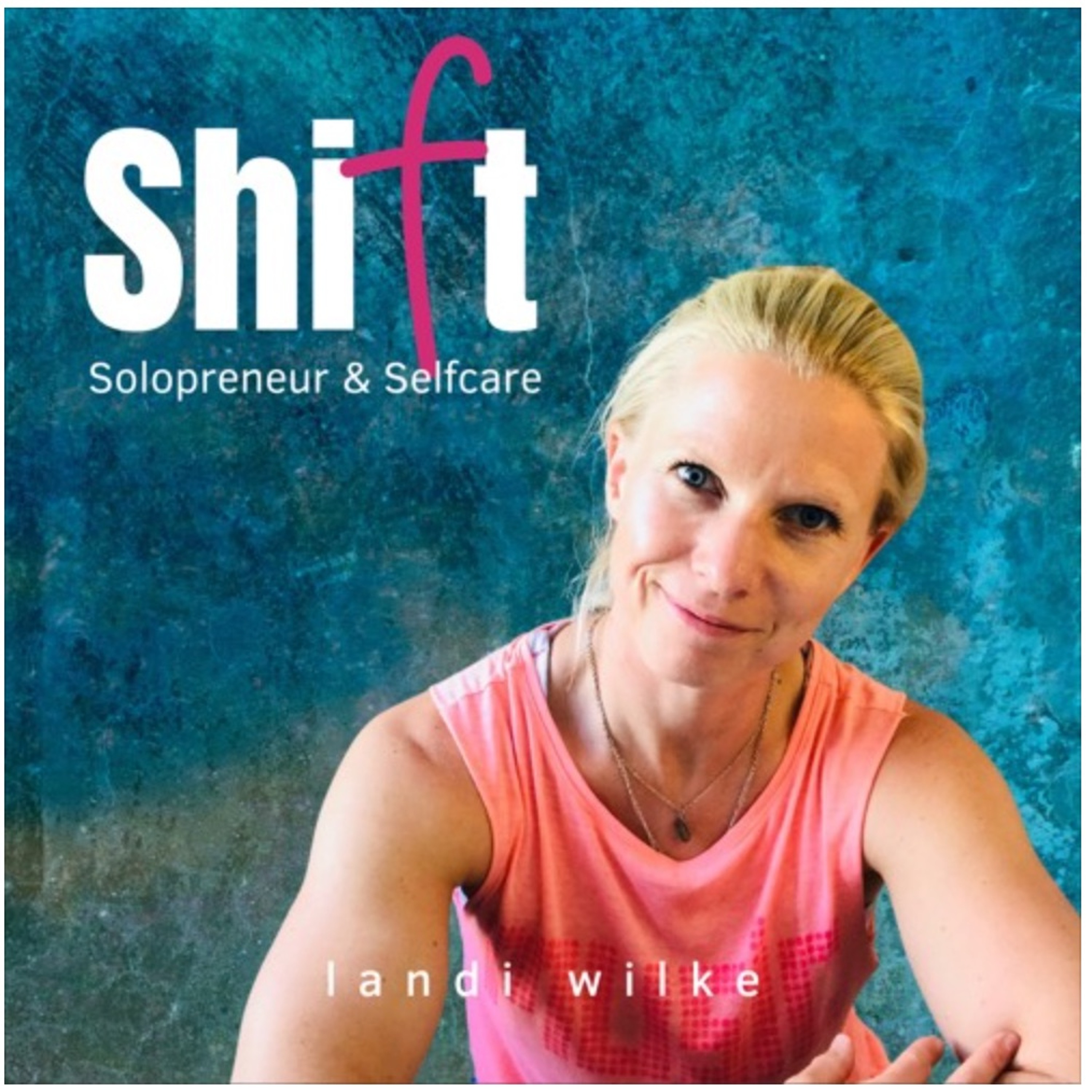 SHIfT - Solopreneur & Selfcare