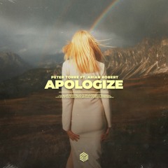 Peter Torre - Apologize (ft. Arian Robert)