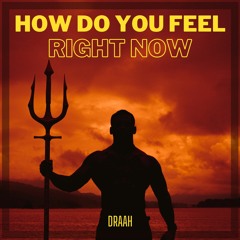 Axwell /\ Ingrosso - How Do You Feel Right Now (DRAAH Hardstyle Version)