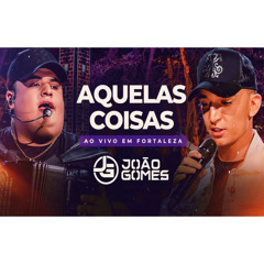 AQUELAS COISAS - João Gomes e Tarcísio do Acordeon (DVD Ao Vivo em Fortaleza)