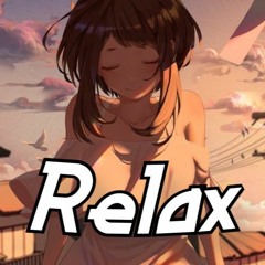 RELAX BY Kyoru prod aither