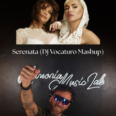 Alessandra Amoroso & Serena Brancale - Serenata (Mashup Dj Vocaturo)
