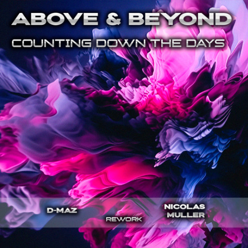 Above & Beyond - Counting down the days (D-Maz, Nicolas Muller 2025 Rework)