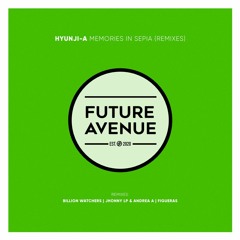 Hyunji-A - Memories in Sepia (Jhonny LP & Andrea a Remix) [Future Avenue]