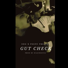GUT CHECK - EDG X PEEFU - Prod@DiagnosticMusic