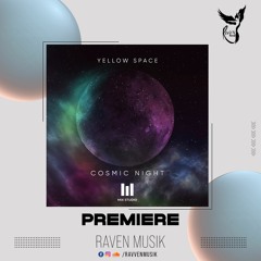 PREMIERE: Yellow Space - Cosmic Night (Original Mix) [Mix Studio Recordings]