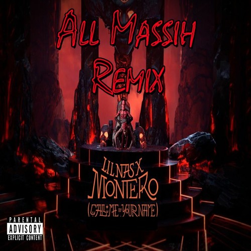Lil Nas X - MONTERO (All Massih Remix)