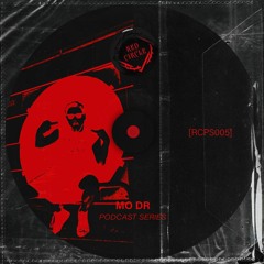RED CIRCLE PODCAST [RCPS005] | MO DR