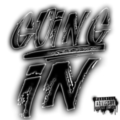 Going In (Prod. TylianMTB)