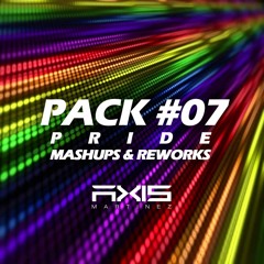 Pack #07 - PRIDE - Mashups & Reworks - Axis Martinez