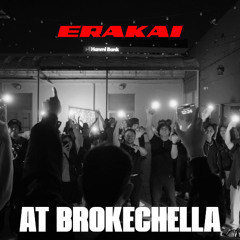 ERAKAI @ BROKECHELLA [Trap, Dubstep, K-Pop, Bass, Party Anthems]