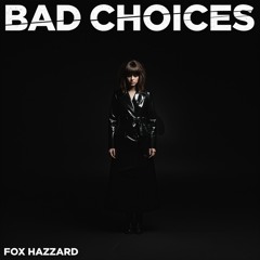 Bad Choices