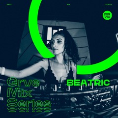 GRVE Mix Series 061: BEATRIC