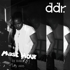 mast hour july 2025 with dj raro