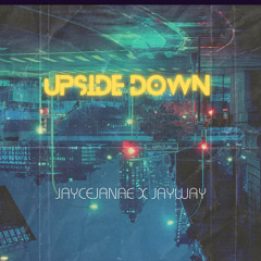 upside down ft JayceJanae