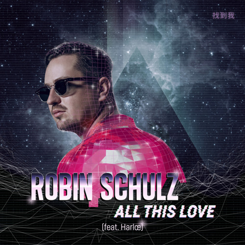 Stream Robin Schulz - All This Love (feat. Harlœ) by Robin Schulz | Listen  online for free on SoundCloud