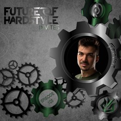 Future of Hardstyle Podcast Invites: Griever #105
