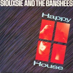 Siouxsie and The Banshees - Happy House - KHAZ' HAUNTED HOUSE REMIX - DEMO