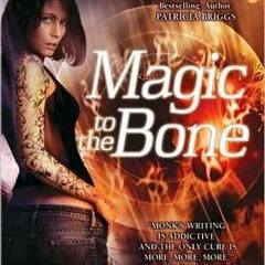 [Download (PDF) Magic to the Bone - Devon Monk