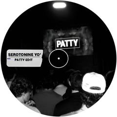 Serotonine Yo' (PATTY Edit) - Discip, Beltran