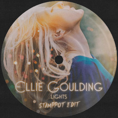 Ellie Goulding - Lights ( STAMPPOT Edit)