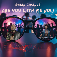 Are You With Me Now