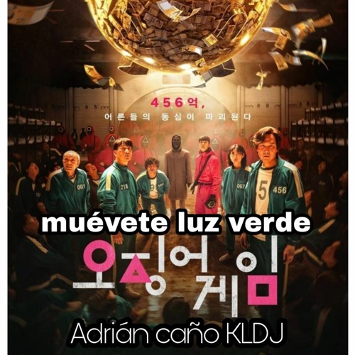 MUEVETE LUZ VERDE - MASHUP ADRIAN CAÑO & KLDJ