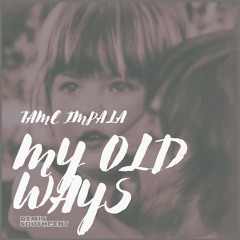 Southcent - My Old Ways (Remix Tame Impala)