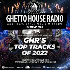 GHR - Show 825- GHR Top Tracks 2022