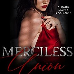 free EPUB 📃 Merciless Union: A Dark Mafia Arranged Marriage Romance (Blood and Thorn