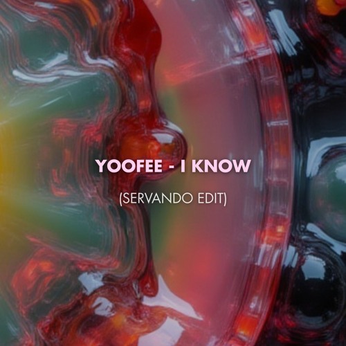 FREE DOWNLOAD: Yoofee - I Know (Servando Edit) [Circle Of Life]