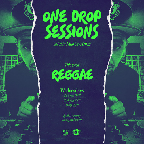 One Drop Sessions-2000's Reggae Showcase w/ Niko One Drop of Upsetta Int'l
