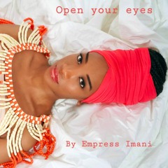 Empress Imani - Open Your Eyes