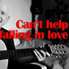 Can't help falling in love