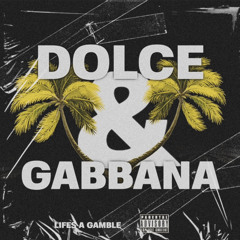 Lifes A Gamble - Dolce & Gabbana (official Audio)