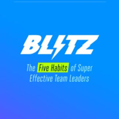 [Free] KINDLE 💗 Blitz: The Five Habits of Super Effective Team Leaders by  Bronson T