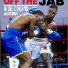 [DOWNLOAD] PDF ✉️ Hooking Off the Jab: Nigel Collins on Boxing by Nigel Collins [KIND