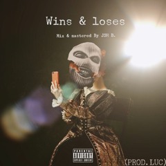 Wins And Loses (Prod.LUC)