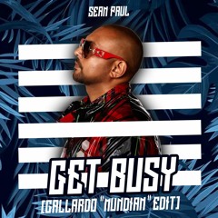 SEAN PAUL - GET BUSY [GALLARDO "Mundian" EDIT]