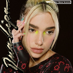Dua Lipa - Who Do You Love (Snippet)