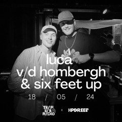 Luca v/d Hombergh & Six Feet Up | 18-05-24 | Traplab Radio