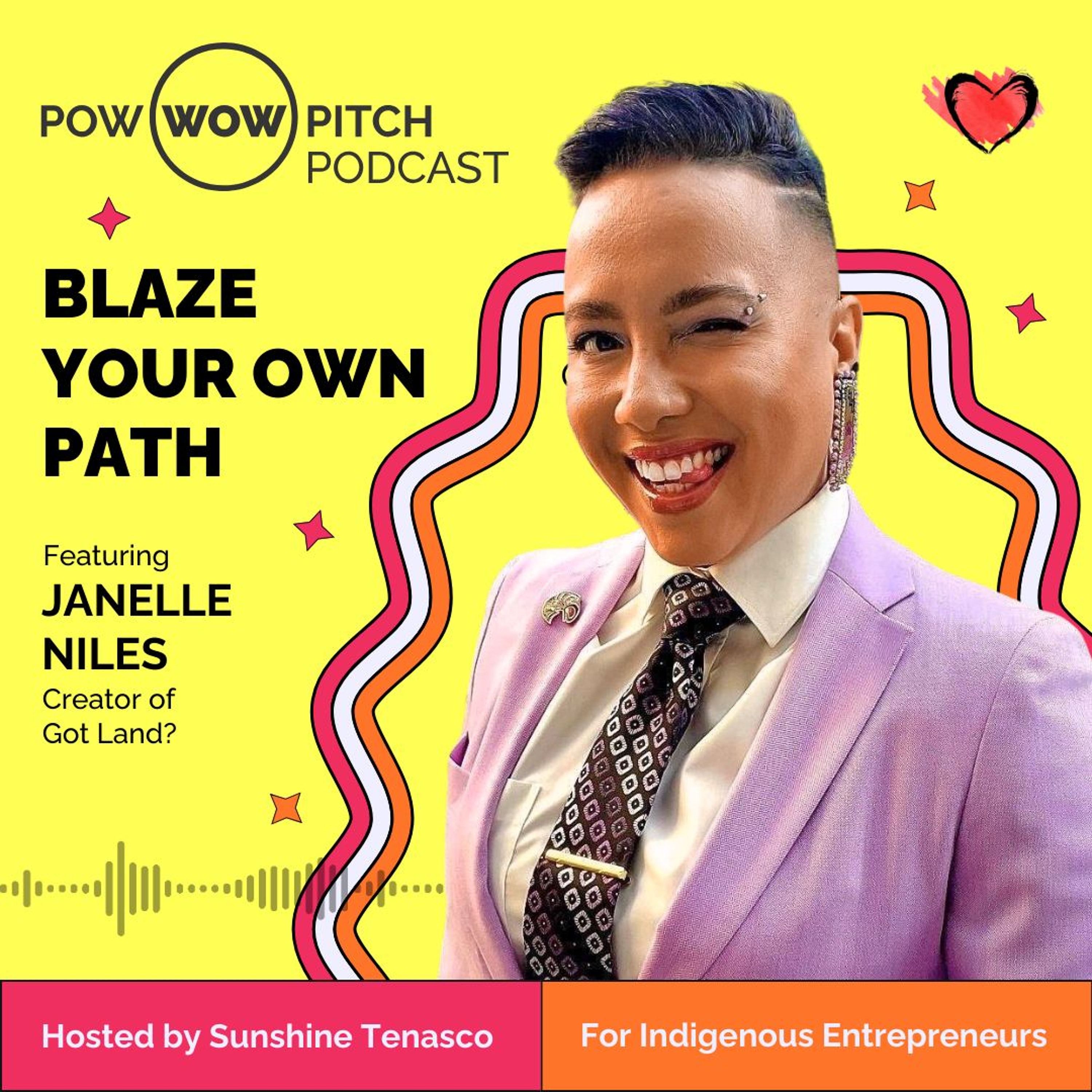 Pow Wow Pitch Podcast E37 - Blaze your own path with Janelle Niles episode artwork
