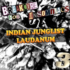 Indian Junglist - Laudanum