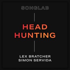 Head Hunting - Lex Bratcher (Prod by Simon Servida)