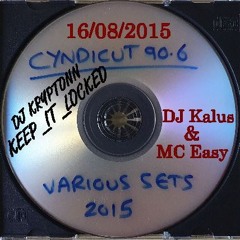 DJ Kalus & MC Easy - Cyndicut 90.6FM 16-08-15
